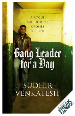 Gang Leader For A Day - Sudhir Venkatesh